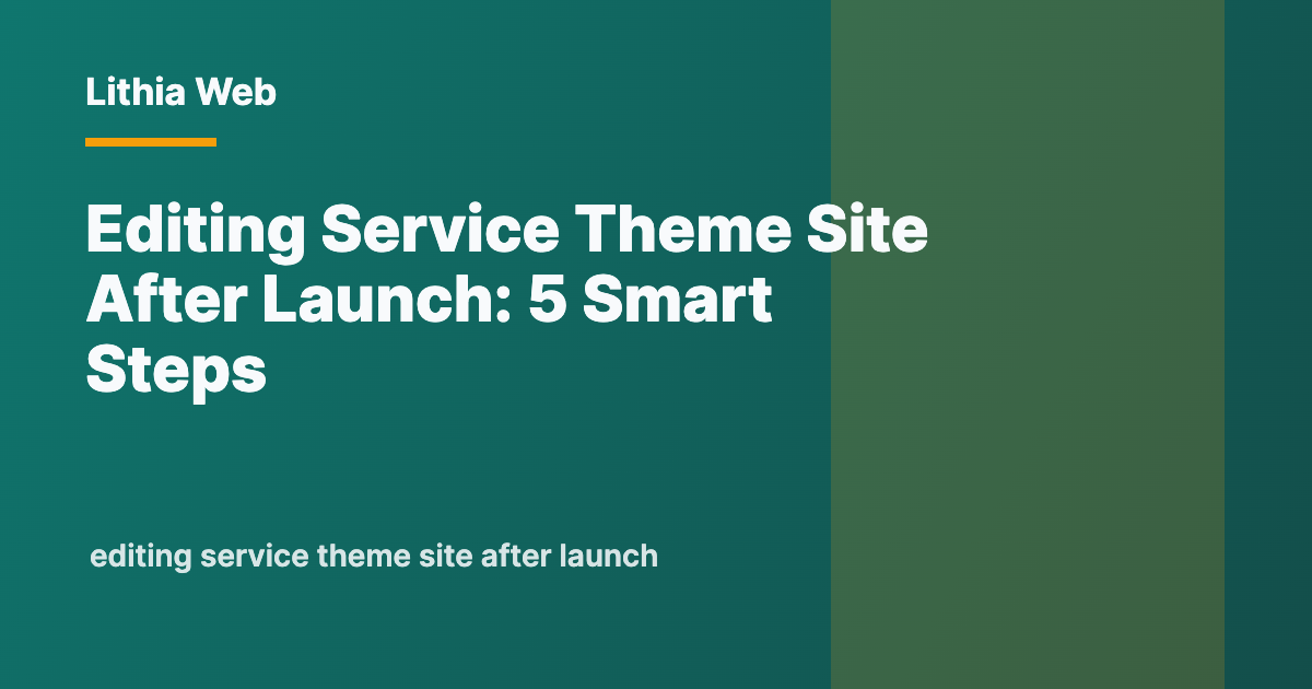 Editing Your Service Theme Site After Launch