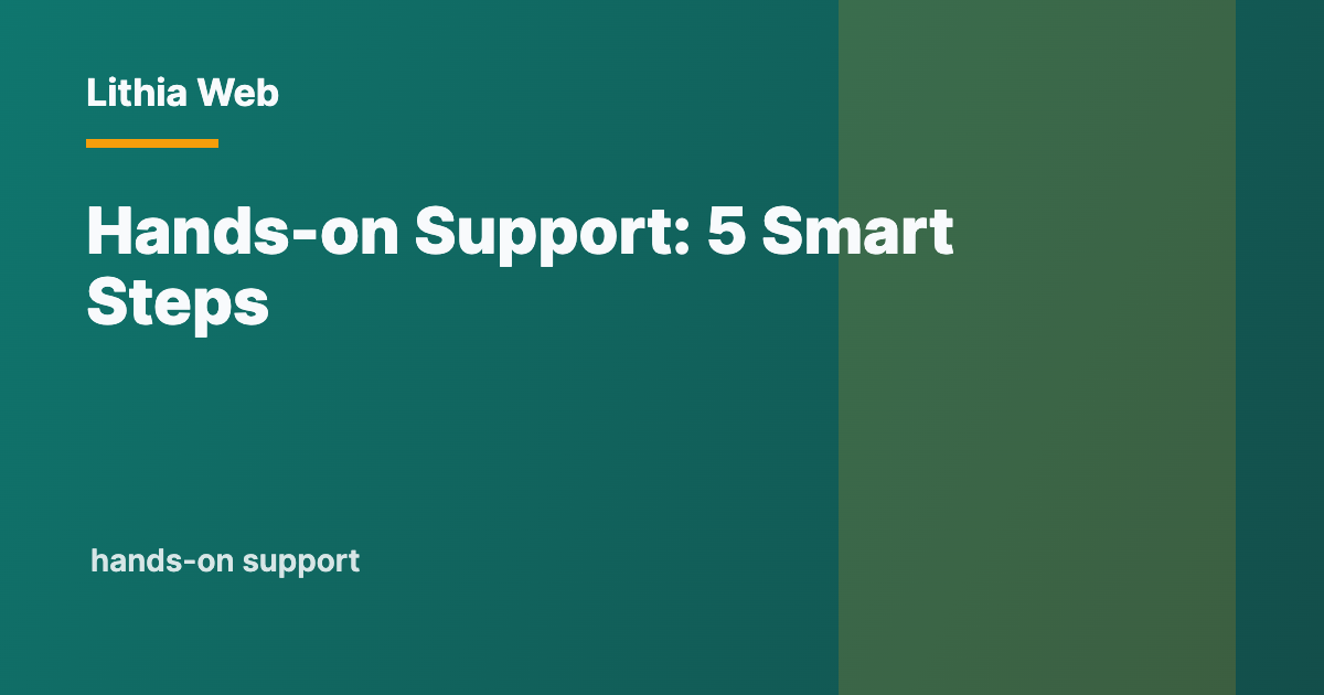 Hands-On Support