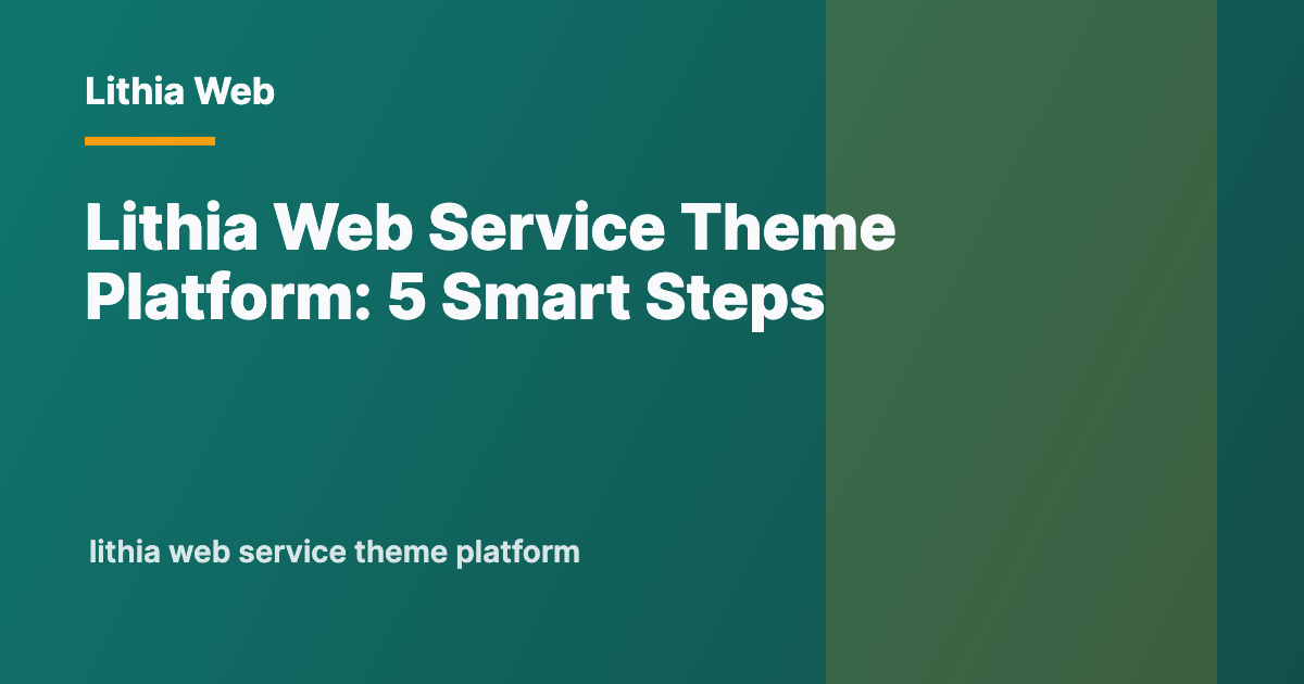 What Is the Lithia Web Service Theme Platform?