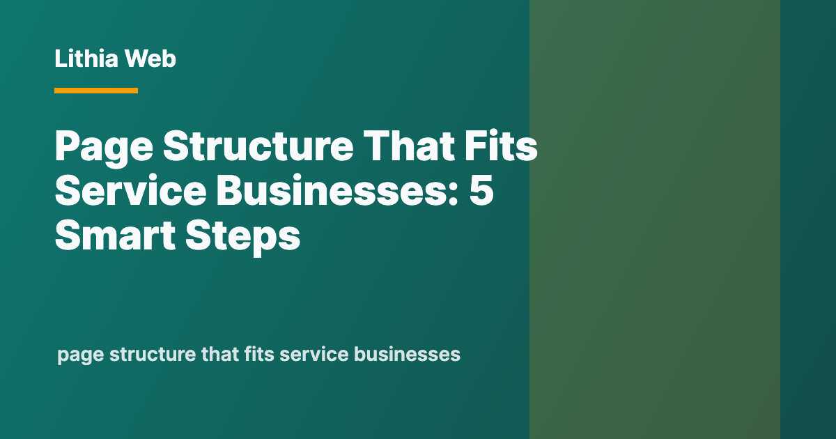 Page Structure That Fits Service Businesses
