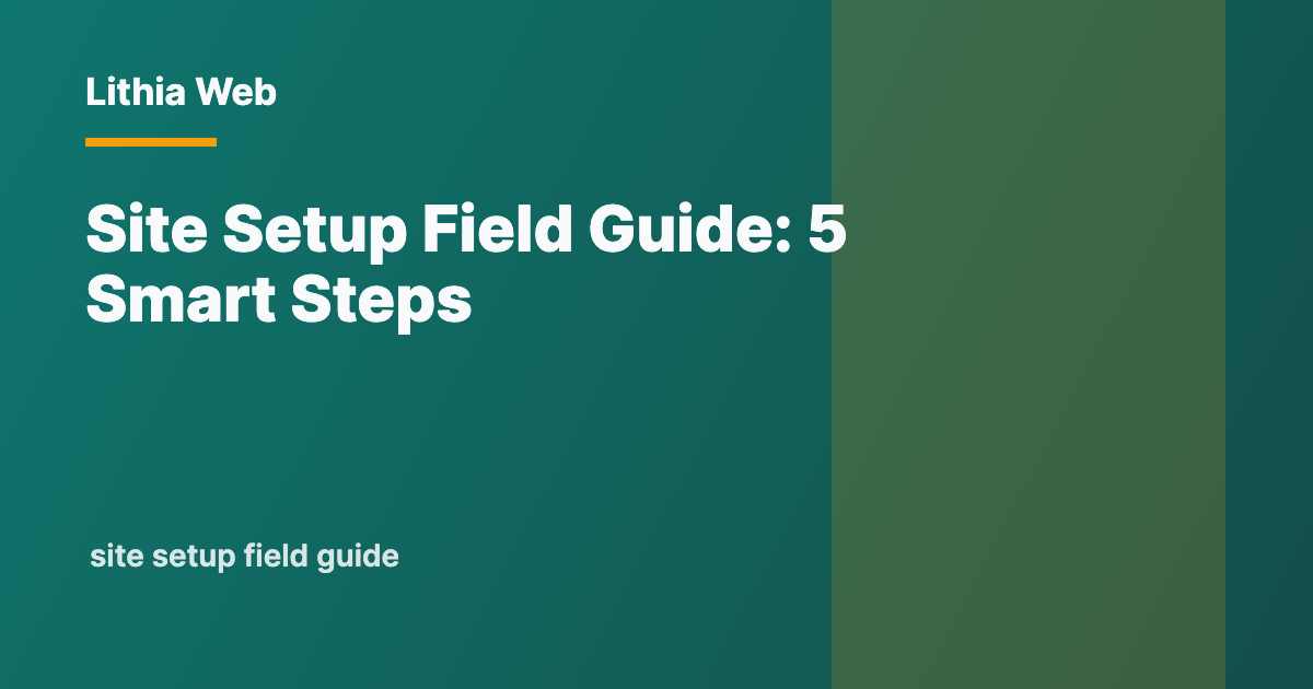 Site Setup Field Guide