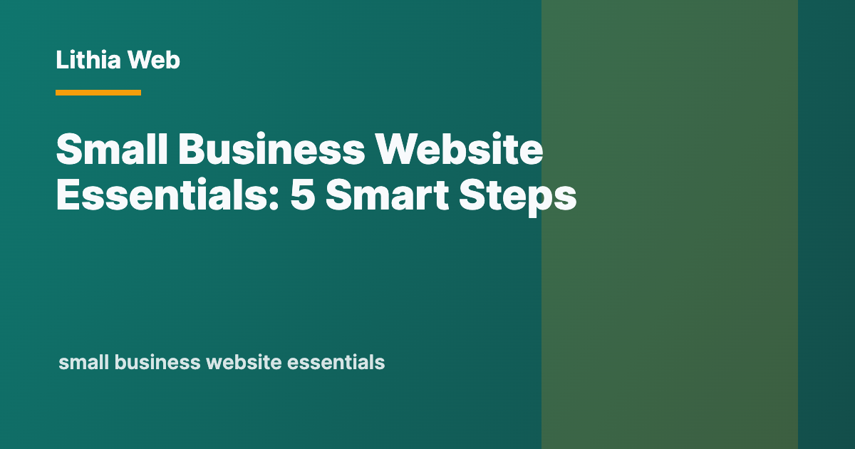 The Core Pieces Most Small Business Websites Actually Need