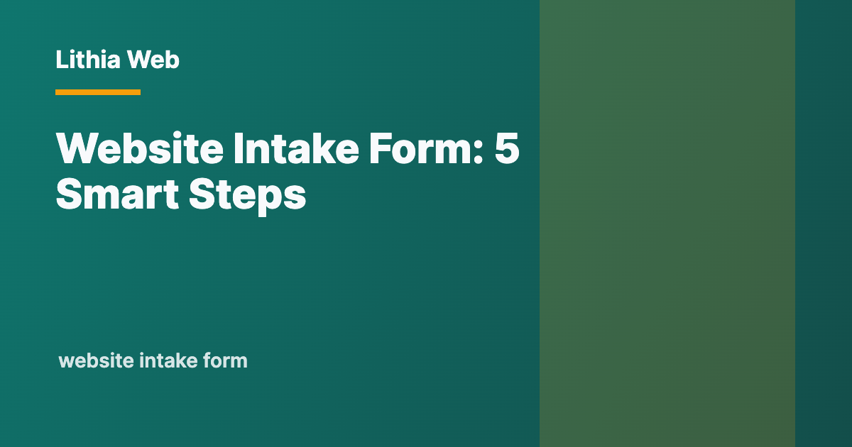 How Intake Forms Can Become the Start of a Website Build